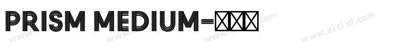 Prism Medium字体转换